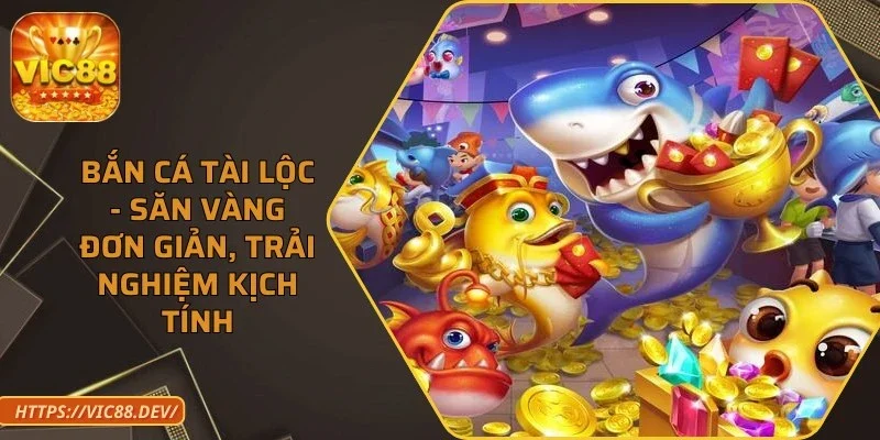 ban-ca-tai-loc